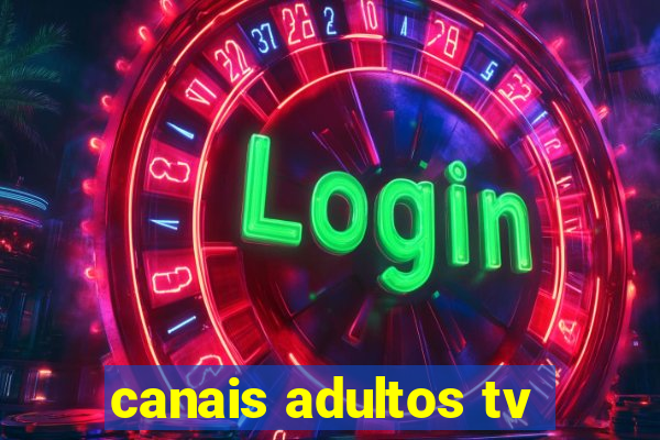 canais adultos tv